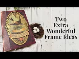 Two Frame Ideas!