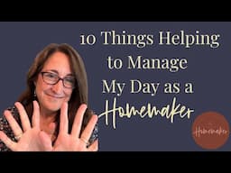 10 Things Helping Me to Manage My Days as a Homemaker