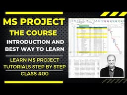 MS Project: The Complete Course Overview | 25 Videos to Master Project Management, Video 00