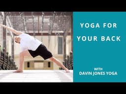 Yoga For Your Back - A 40 Minute Yoga Practice - By Dav Jones Yoga