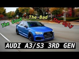 Audi A3/S3 3rd Gen | The Good, The Bad, And The Ugly…