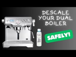 A Method to Descale Your Breville Dual Boiler BES920 Without Blowing the Thermal Fuse!