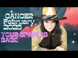 Cancer February Horoscope 2025 - Your Spark is back!