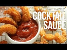 How to Make Cocktail Sauce!!