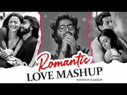 ROMANTIC HINDI LOVE MASHUP 2024✨Nonstop Jukebox 2024💔Best Mashup ofArijit Singh, Jubin Nautiyal