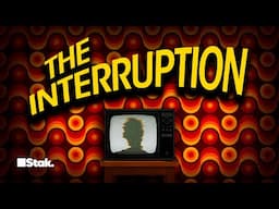 Introducing… THE INTERRUPTION