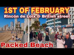 1ST OF FEBRUARY IN BENIDORM - RINCON DE LOIX, PACKED LEVANTE BEACH & BRITISH STREET ☀️