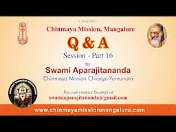 Q&A session - Part 16 - Sw Aparajitananda to the Study group members of Chinmaya Mission Pittsburgh.