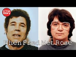 Britain's Notorious Serial Killer Couple: When Fred Met Rose The COMPLETE Series | A True Story