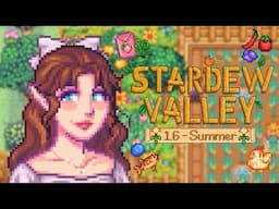 Let's Play: Stardew Valley 1.6 - Summer 🌻