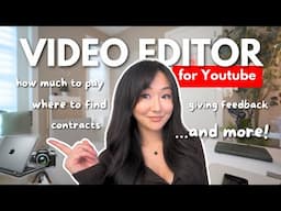 How to Work With a Video Editor for YouTube (Budgeting, Hiring, Contracts, Feedback, and MORE!)