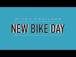 NEW BIKE DAY  PIVOT TRAIL 429 ENDURO / PLUS A NEW TRAIL IN TUCSON