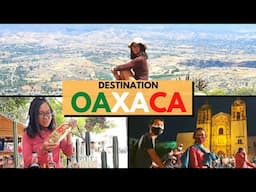 Oaxaca | What to SEE, EAT, and DO around Oaxaca, the most authentic Mexican region | Travel Guide