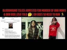 BloodHound TSlick Arrested For Murder Of BKN Monti & BKN Rob | Q50 Told 🤔 | Or Does 50 Need To Run 🏃