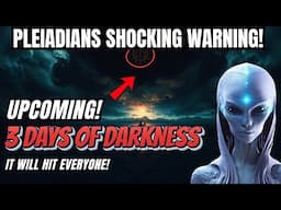 Ascension Souls: The Coming 3 DAys of Darkness Ahead! Brace Yourself!