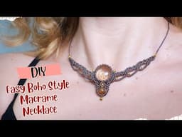 DIY Easy Boho Style Macrame Necklace with Cabochon Step by Step Tutorial