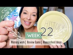 CC Cycle 2 Week 22: Foundations Memory Work, Review Game, & Homeschool Ideas