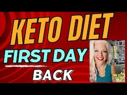 First Day Back Keto Diet