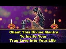 Chant This Divine Mantra to Invite Your True Love into Your Life