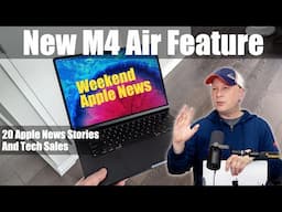 New M4 MacBook Air Features Coming, New iPads in 2025 - Plus More Apple News