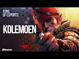 Icons of Esports: Kolemoen part 1