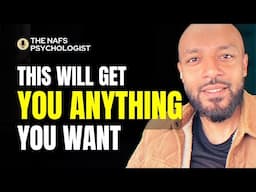 Get What You Want in 3 Life Changing Steps  - Quranic Nafs Psychology