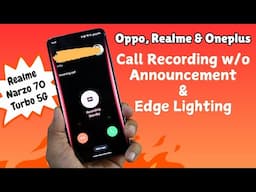 Call Recording Without Announcement for Realme, Oppo & Oneplus Phone - Ft. Realme Narzo 70 Turbo