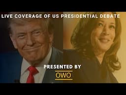 US Presidential Candidate Debate 2024: VP Kamala Harris vs. Former President Trump, Live on OWO