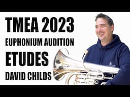 TMEA 2023 Euphonium Audition Etudes | David Childs