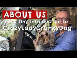 CrazyLadyCrankyDog //ABOUT US//camper van RV intro & ditty - WHAT?!