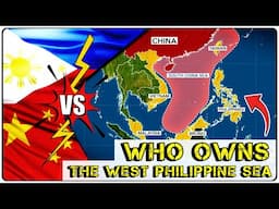 Who Owns the West Philippine Sea | The South China Sea Disputes Explained