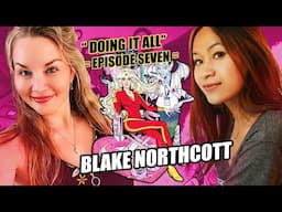 Writing Comic Books, Novels, and Screenplays - Life of a Professional Writer with Blake Northcott