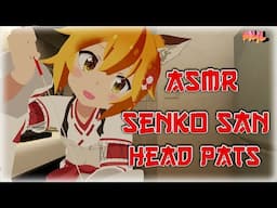 [ASMR] 🦊 Senko San Healing Head Pats 🦊