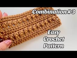 EASY CROCHET PATTERN - COMBINATION # 3