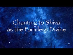 Chant to Shiva as the nondual, formless source of all