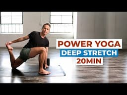 20 Min Power Yoga Deep Stretch for Strength & Flexibility