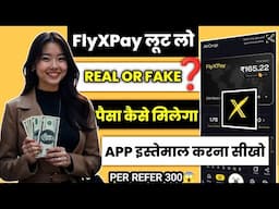 flyxpay app se paise kaise kamaye | flyxpay withdrawal kaise kare | flyxpay real or fake | flyxpay