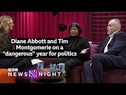 Diane Abbott and Tim Montgomerie on a “dangerous” year for politics | Newsnight Extra