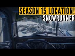 THIS is the SnowRunner Season 15 LOCATION (plus DLC news)