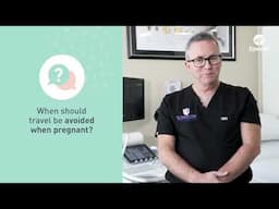 Travel during pregnancy - Dr Stephen Cole