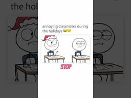 Annoying classmates during the holidays 🙄🤣  #animation #funnyanimation #funny