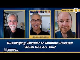 Gunslinging Gambler or Cautious Investor: Which One Are You?