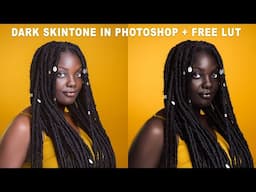 Melanin Skin Tone grading in Photoshop + Free Dark Skin Tone Lut