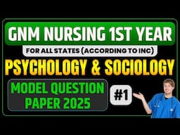 Gnm Nursing 1st Year Psychology & Sociology Model Question Paper 2025