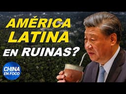 Si el plan de China triunfa Latinoamérica terminará en la ruina