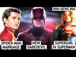 Spider-Man Marriage Confirm, Supergirl in Superman Movie, Old Daredevil in Comic | BNN News #66