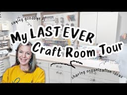 My LAST EVER Craft Room Tour | Organizing Tips & Farewell to My Creative Space