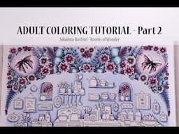 ADULT COLORING TUTORIAL / Johanna Basford's Rooms of Wonder with Faber Castell Polychromos - Part 2