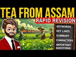 Tea from Assam Class 10 | Important Questions, Key Lines, KeyWords, Summary | tea from assam class10