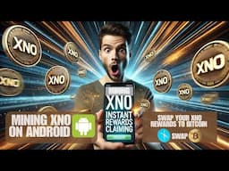 MINING XNO ON ANDROID PHONE AND GET YOUR MINING REWARDS INSTANT